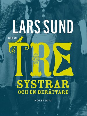 cover image of Tre systrar och en berättare
